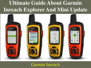 ultimate guide about Garmin Inreach Explorer and Mini Update