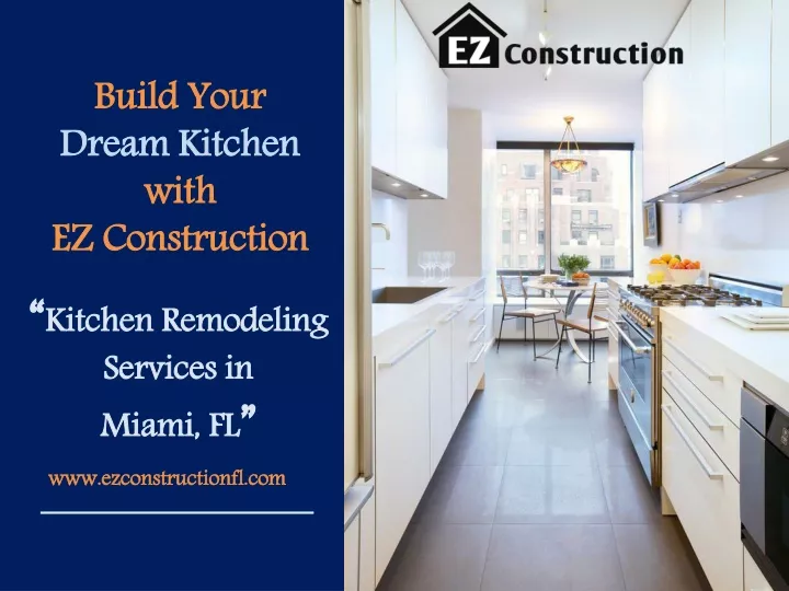 build your dream kitchen with ez construction