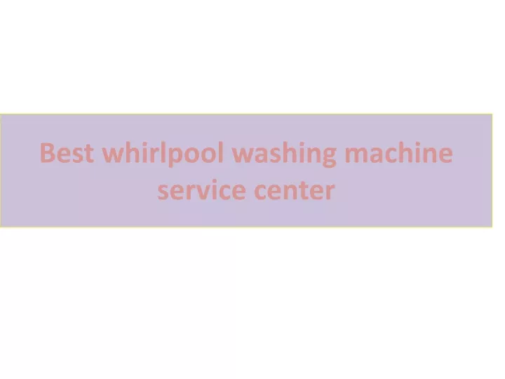 best whirlpool washing machine service center