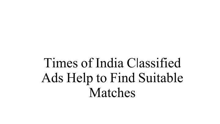 times of india c l assified ads help to find suitable matches