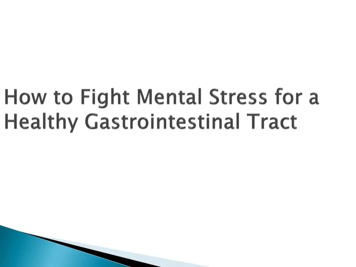 how to fight mental stress for a healthy gastrointestinal tract