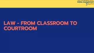 law from classroom to courtroom