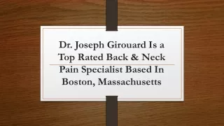 Dr. Joseph Girouard Is a Top Rated Back & Neck Pain Specialist Based In Boston, Massachusetts