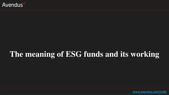 the meaning of esg funds and its working