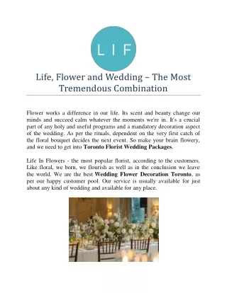 Life, Flower and Wedding –The Most Tremendous Combination