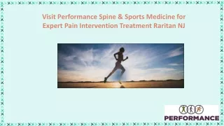 Visit Performance Spine & Sports Medicine for Expert Pain Intervention Treatment Raritan NJ