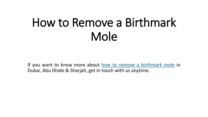 how to remove a birthmark mole