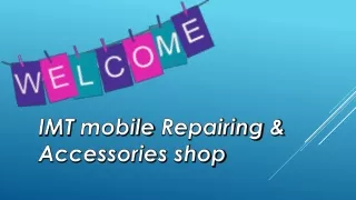 IMT mobile repairing & Accessories shop
