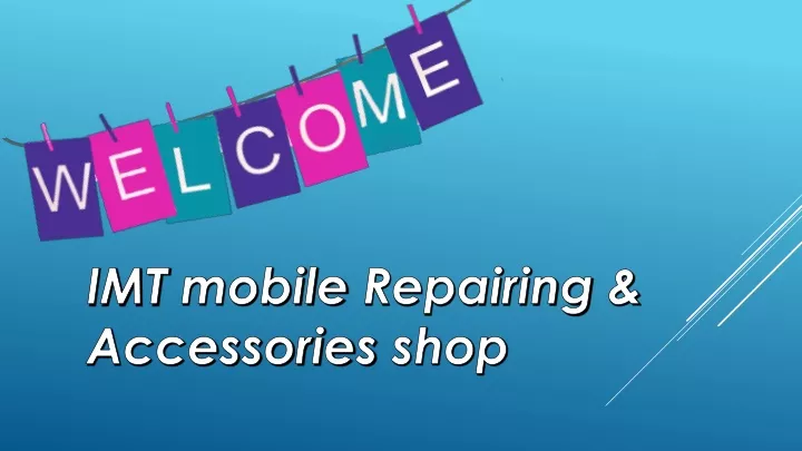 imt mobile repairing accessories shop