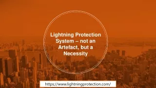 Lightning Protection System – not an Artefact, but a Necessity