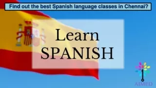 Find out the best Spanish language classes in Chennai?