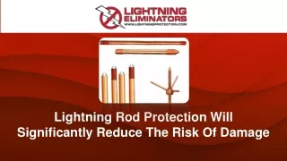 Lightning Rod Protection Will Significantly Reduce The Risk Of Damage