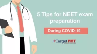 5 Tips for NEET exam preparation during COVID