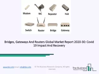2020 Bridges, Gateways And Routers Market Share, Restraints, Segments And Regions