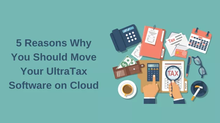 5 reasons why you should move your ultratax
