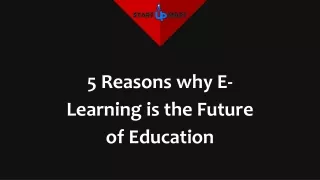 5 reasons why e learning is the future of education