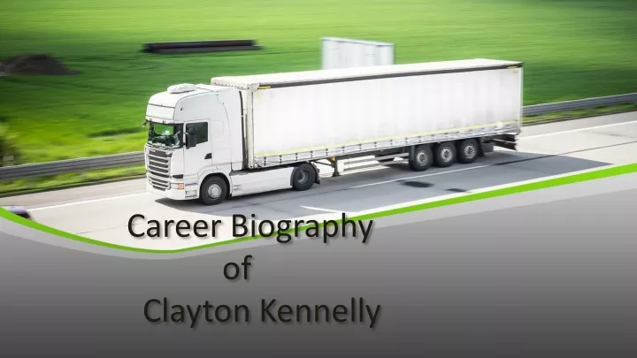 career biography of clayton kennelly