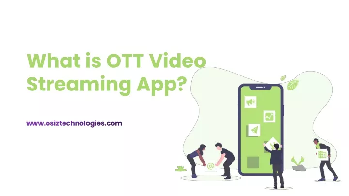 what is ott video streaming app www osiztechnologies com