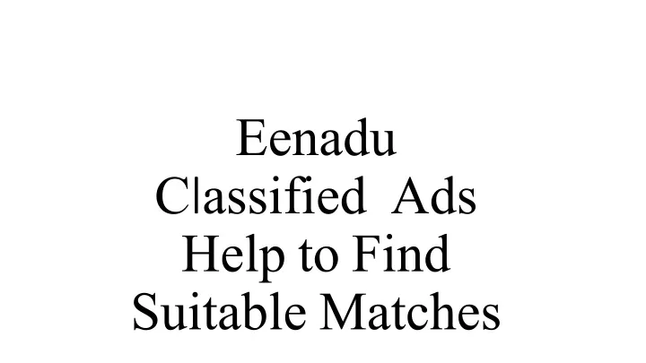 eenadu c l assified ads help to find suitable