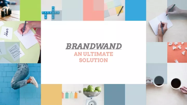 brandwand an ultimate solution