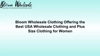 Bloom Wholesale Clothing Offering the Best USA Wholesale Clothing and Plus Size Clothing for Women