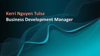 Kerri Nguyen Tulsa - Business Development Manager