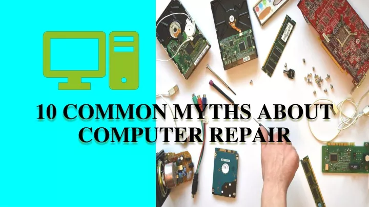 10 common myths about computer repair