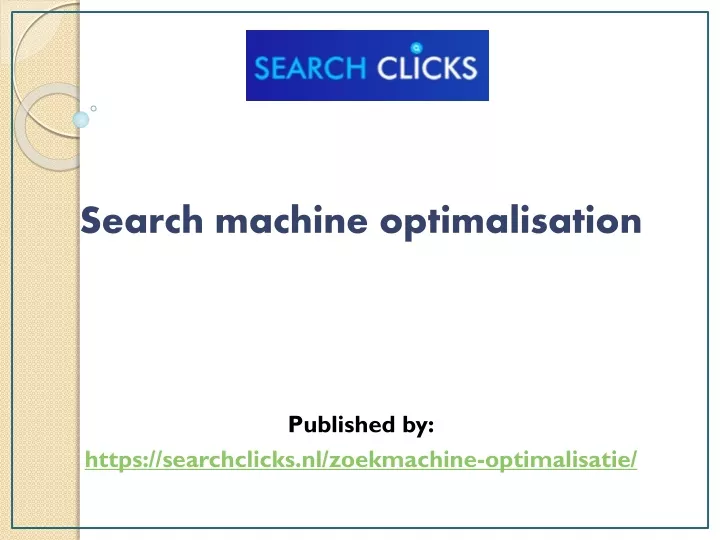 search machine optimalisation published by https searchclicks nl zoekmachine optimalisatie