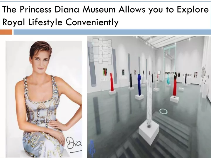 the princess diana museum allows you to explore