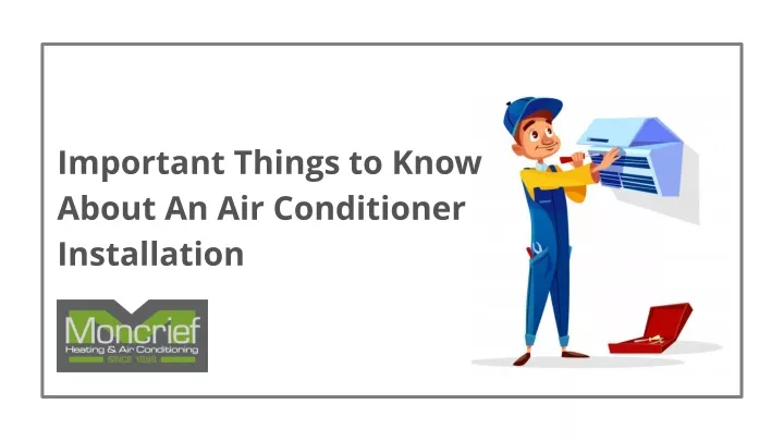 important things to know about an air conditioner
