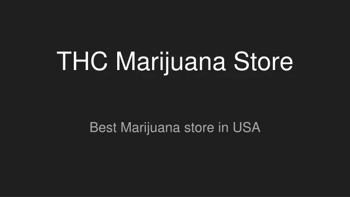 thc marijuana store