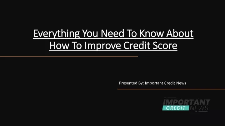 everything you need to know about how to improve credit score