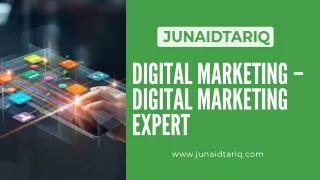 Digital Marketing – Digital Marketing Expert:junaidtariq.com