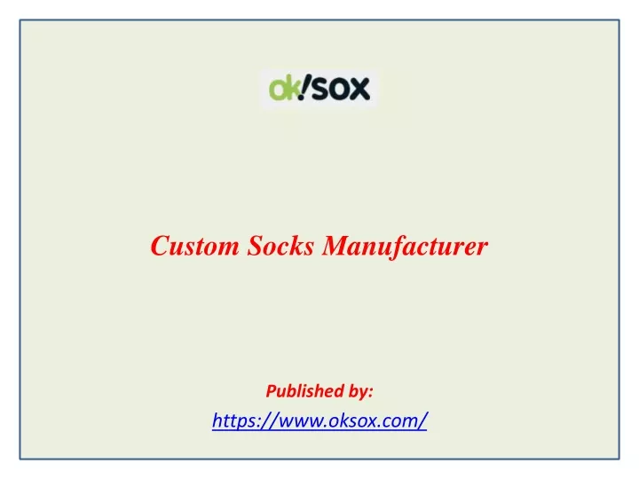 custom socks manufacturer published by https www oksox com
