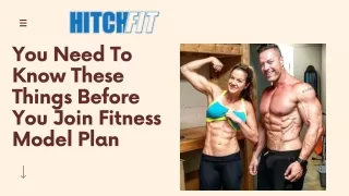 You Need To Know These Things Before You Join Fitness Model Plan