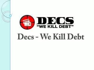decs we kill debt