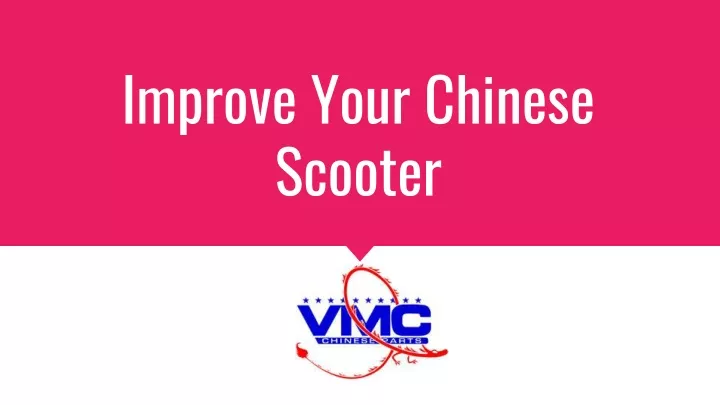 improve your chinese scooter