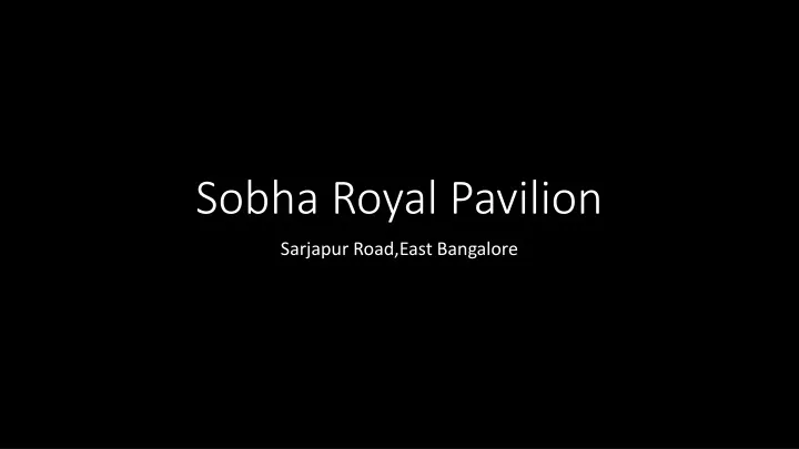 sobha royal pavilion