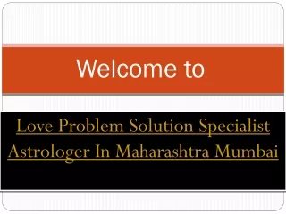 Best astrologer in Maharashtra Mumbai for solving love problem with in 2 days | 91-9646143079
