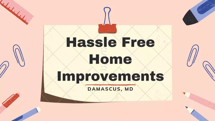 hassle free home improvements damascus md