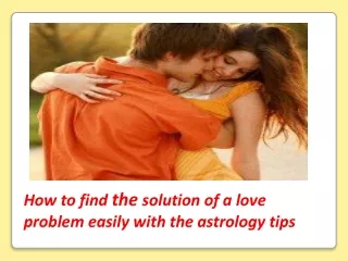 91-9115049999 How to find the solution of a love problem easily with the astrology tips
