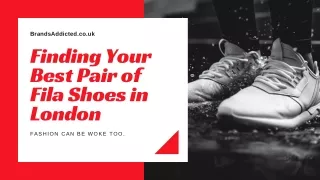 Finding Your Best Pair of Fila Shoes in London