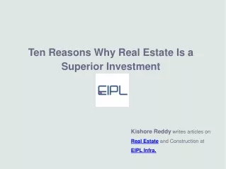 Ten Reasons Why Real Estate Is a Superior Investment