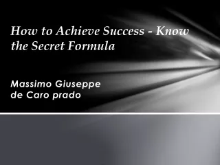 Massimo Giuseppe de Caro prado - How to achieve big success in life