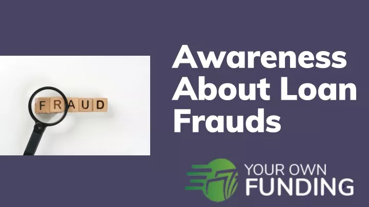 awareness about loan frauds