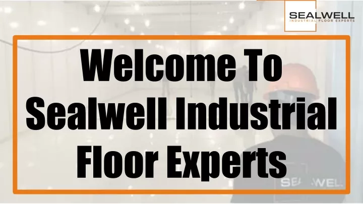 welcome to sealwell inc