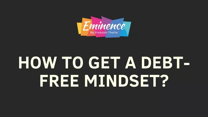 how to get a debt free mindset