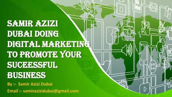 samir azizi dubai doing digital marketing to promote your suceessful business