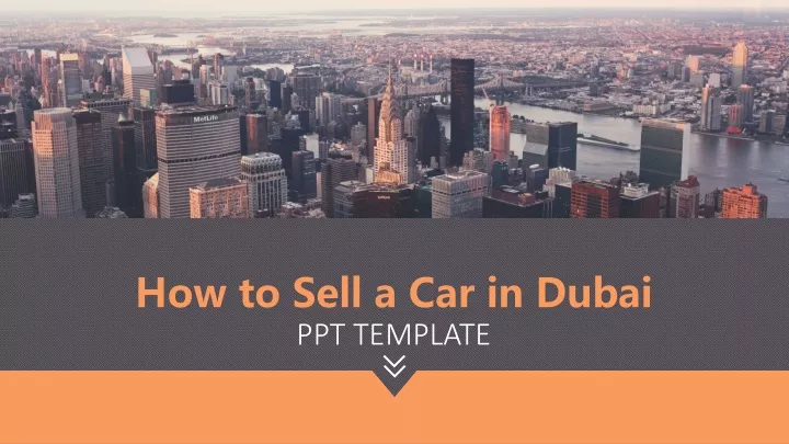 how to sell a car in dubai ppt template