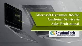 Microsoft Dynamics 365 for Customer Service & Sales Professional | Adyatan Tech |